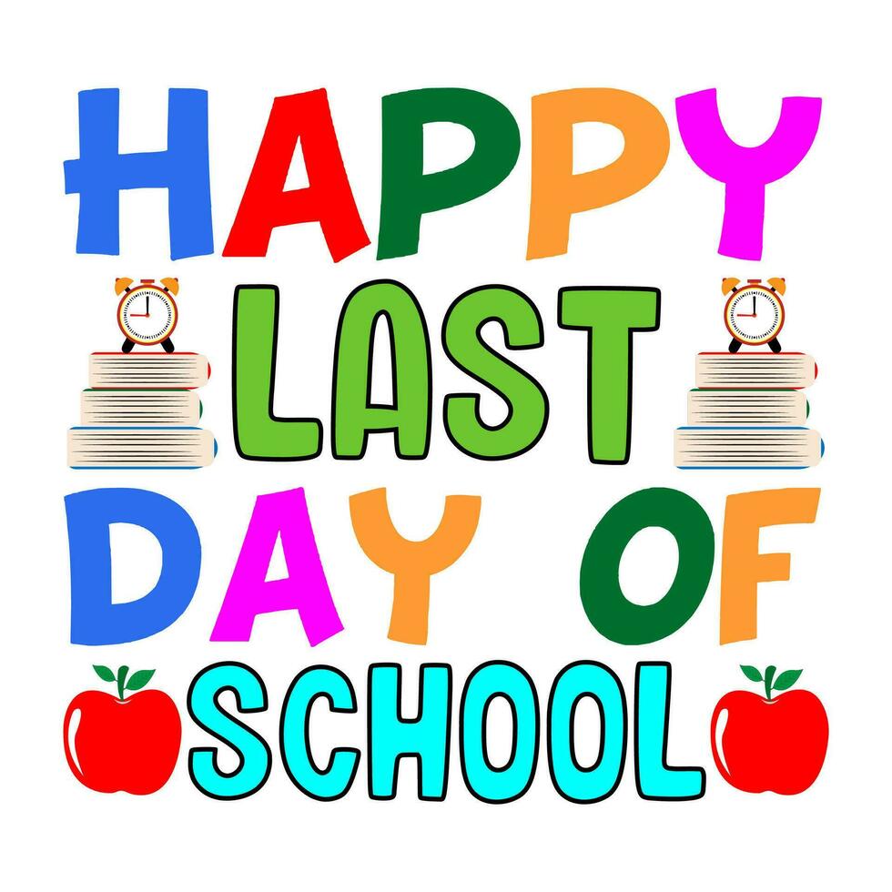 Happy last day of school. 100 days school T-shirt design. vector