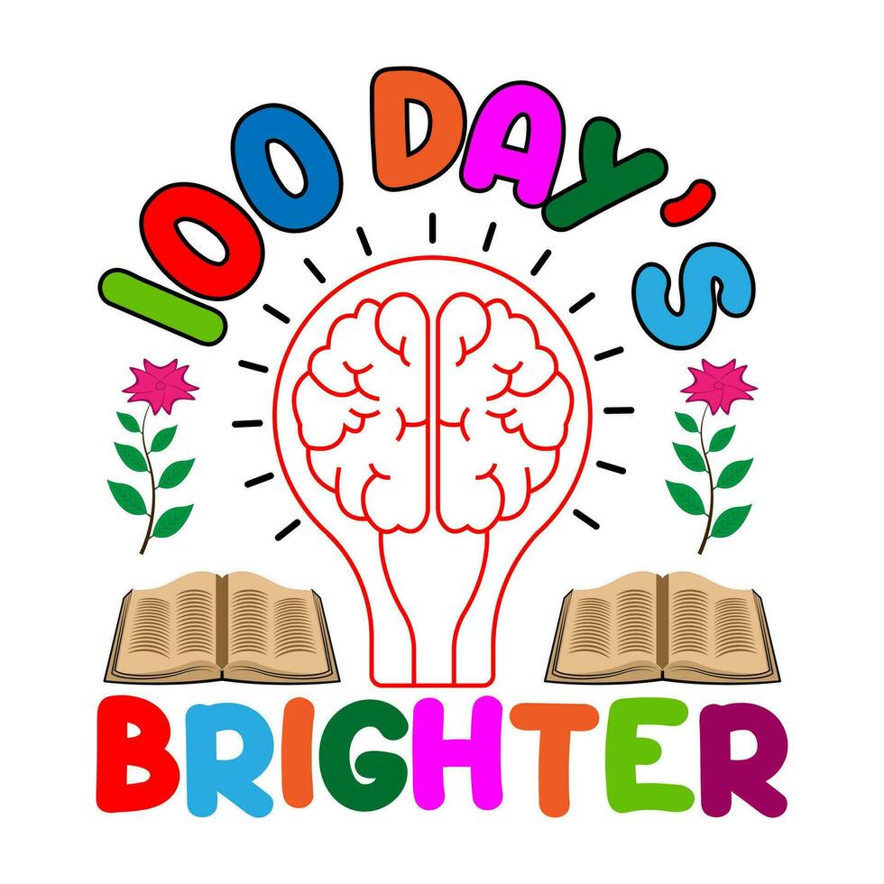100 days brighter. 100 days school T-shirt design. vector