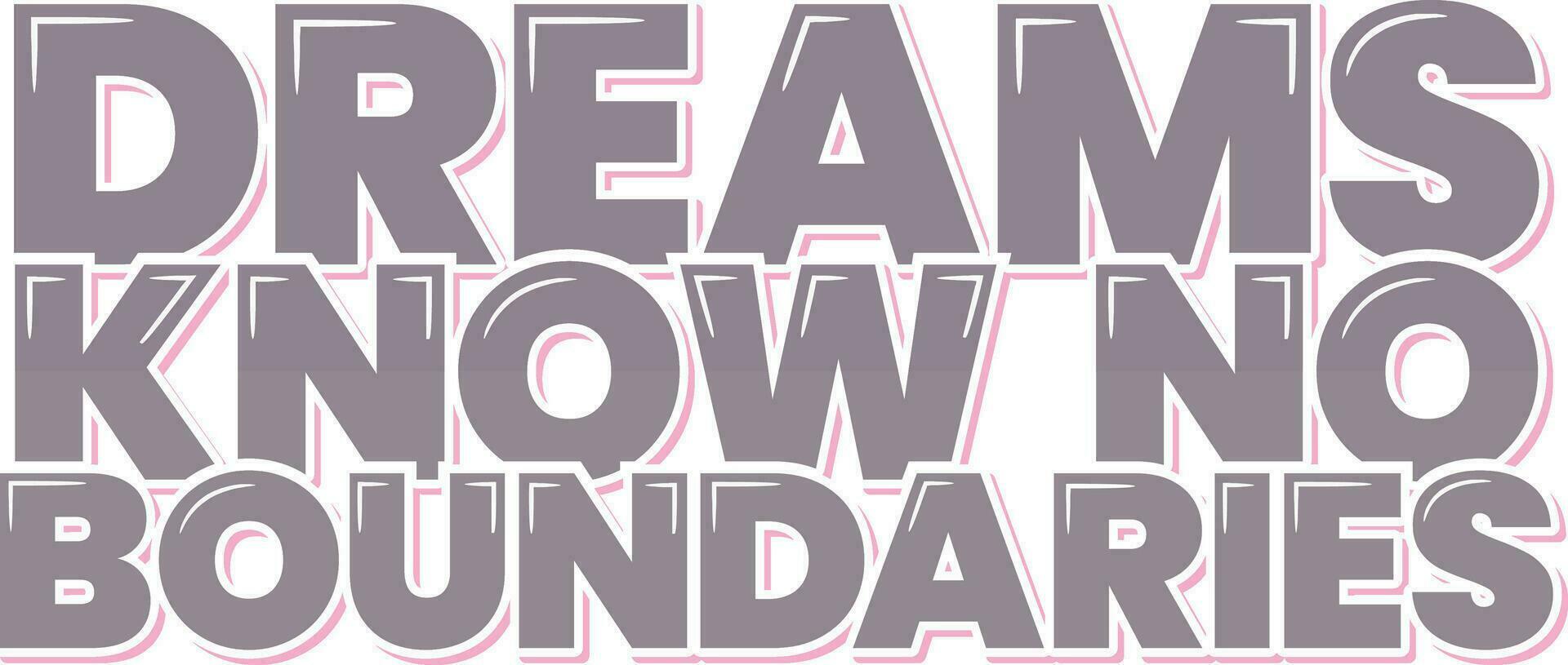 Dreams Beyond Borders Lettering Vector