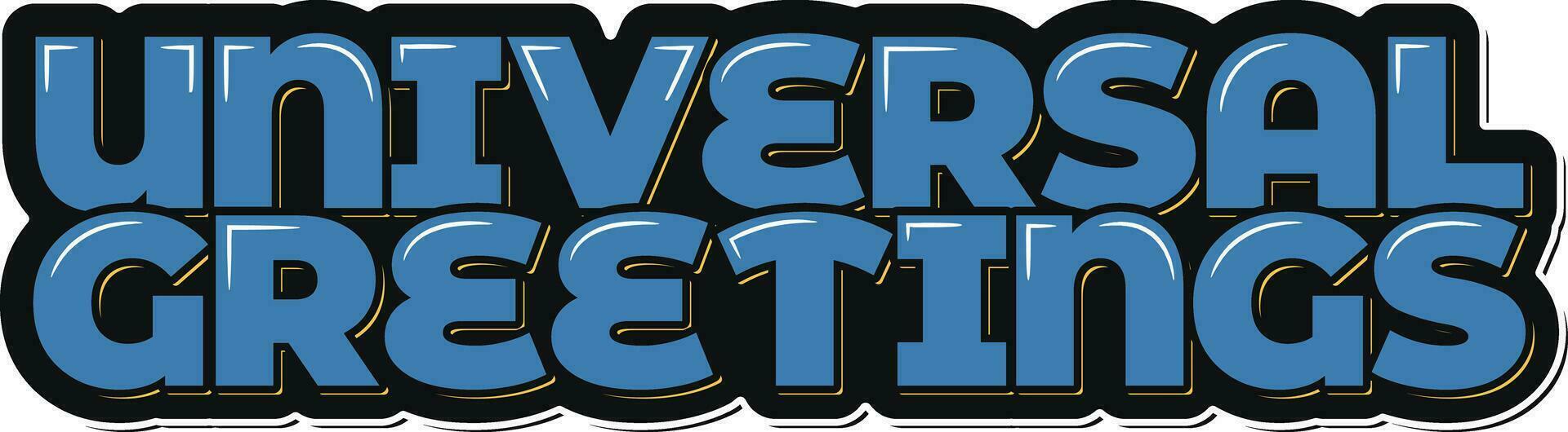 Universal Greetings Lettering Vector Design