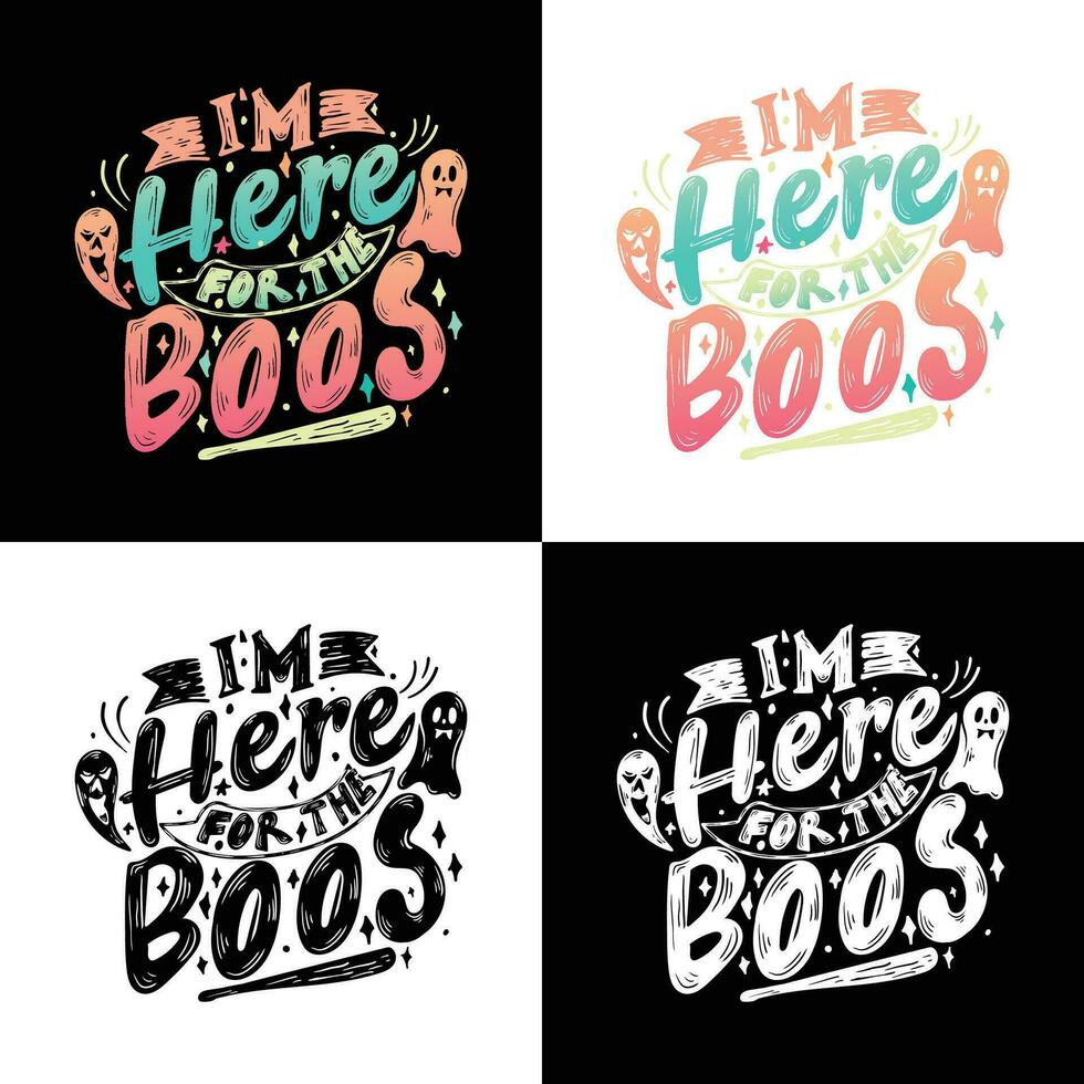 I'm just here for the boos svg, Halloween svg design bundle, happy Halloween vector, pumpkin, witch, spooky, ghost, funny Halloween t-shirt quotes vector