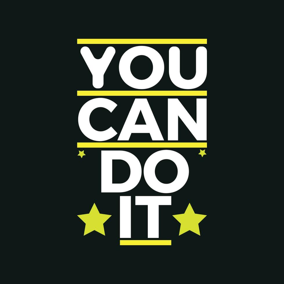 motivation typography quote t-shirt design,poster, print, postcard and other uses vector