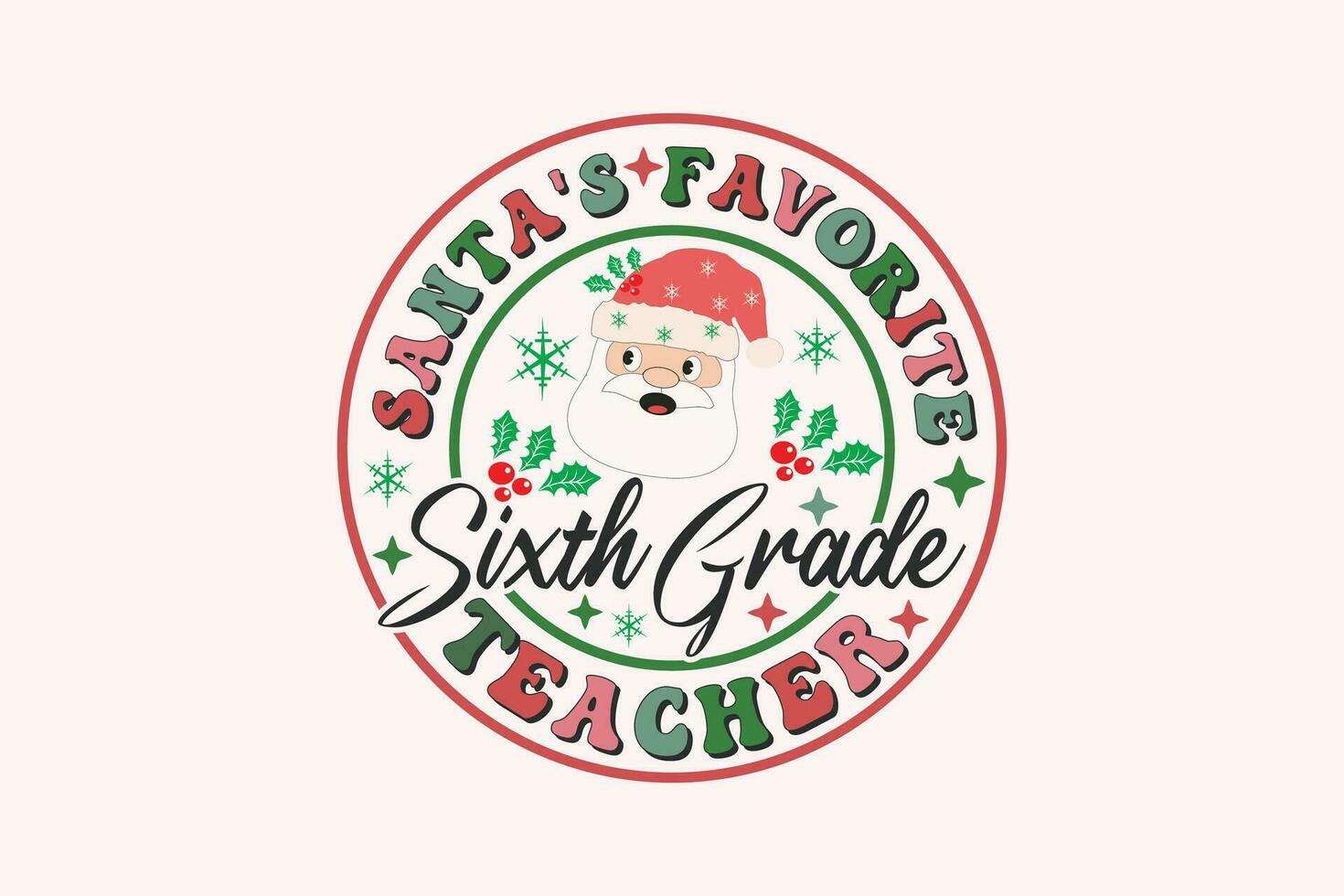 Santa's Favorite Sixth Grade Teacher Christmas Retro Typography T-shirt design vector