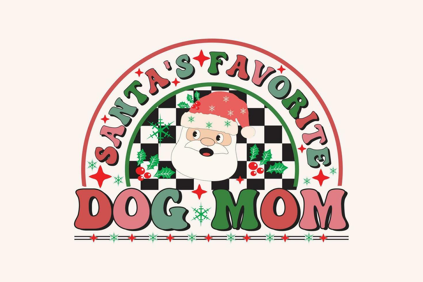 Santa's Favorite Dog MOM Christmas Retro Typography T-shirt design vector