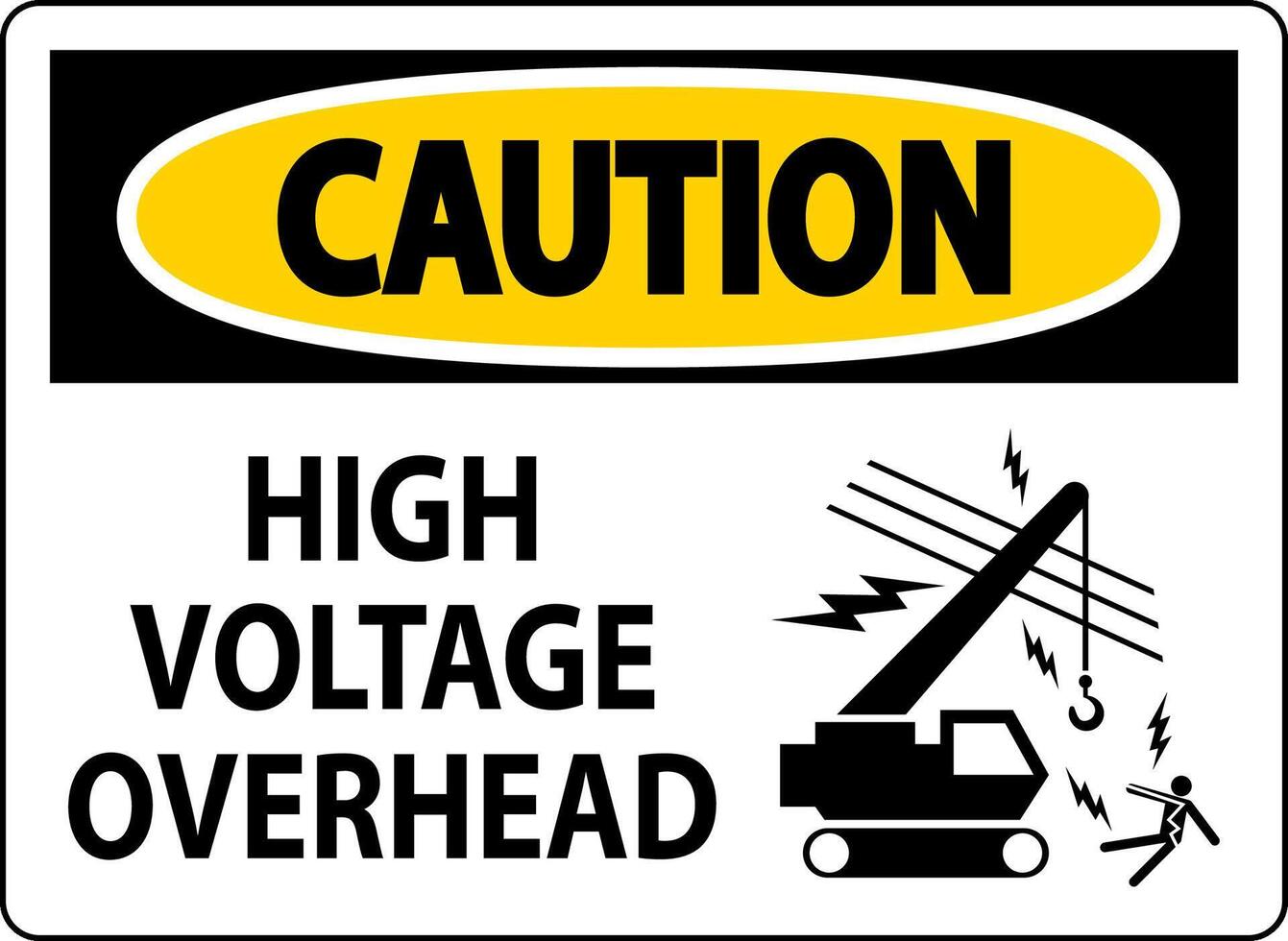 Caution Sign High Voltage Overhead vector