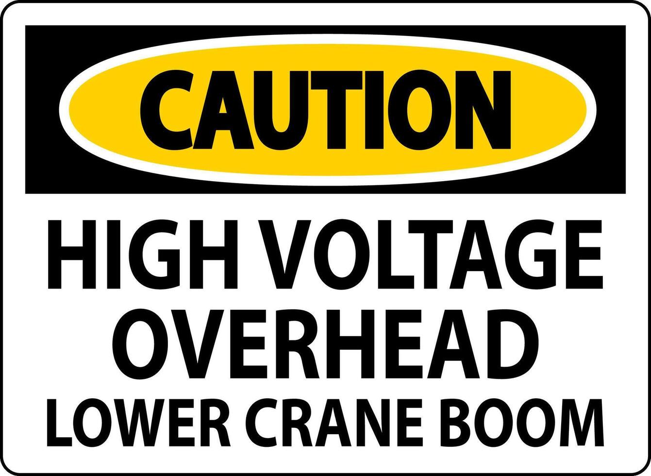 Caution Sign High Voltage Overhead, Lower Crane Boom vector