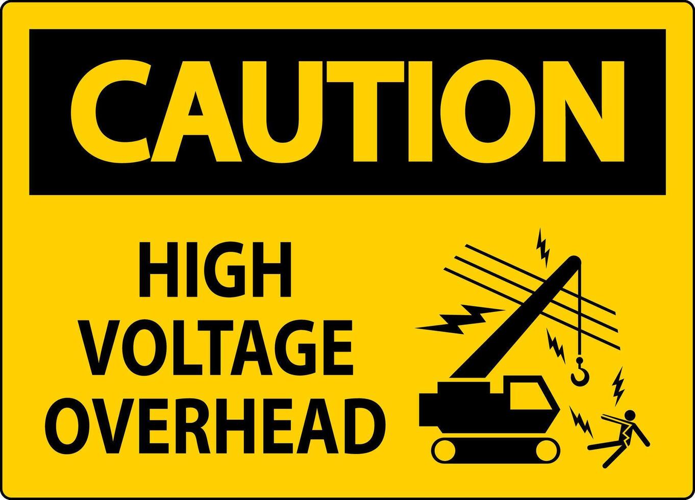Caution Sign High Voltage Overhead vector