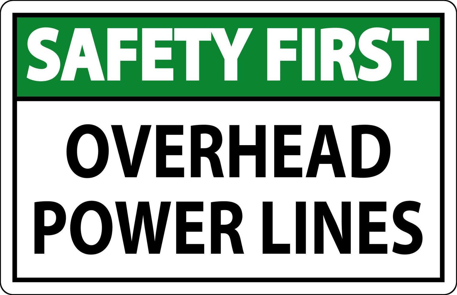 Safety First Sign Overhead Power Lines vector