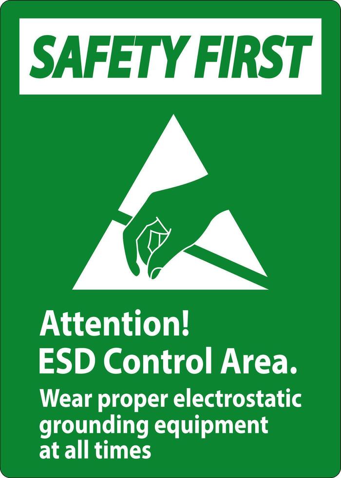 Safety First Sign Attention ESD Control Area Wear Proper Electrostatic Grounding Equipment At All Times vector