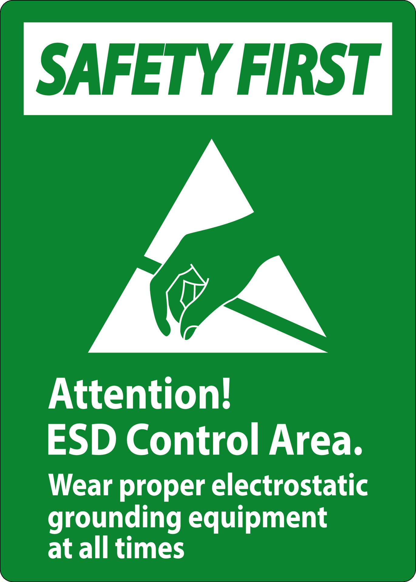 Safety First Sign Attention ESD Control Area Wear Proper Electrostatic
