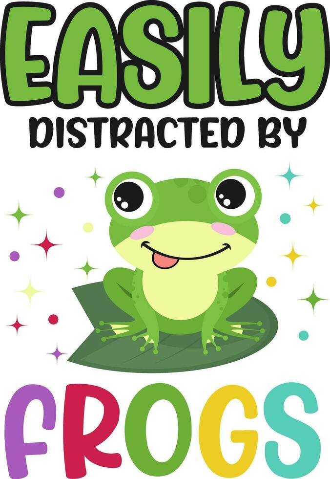 Easily Distracted By Frogs vector