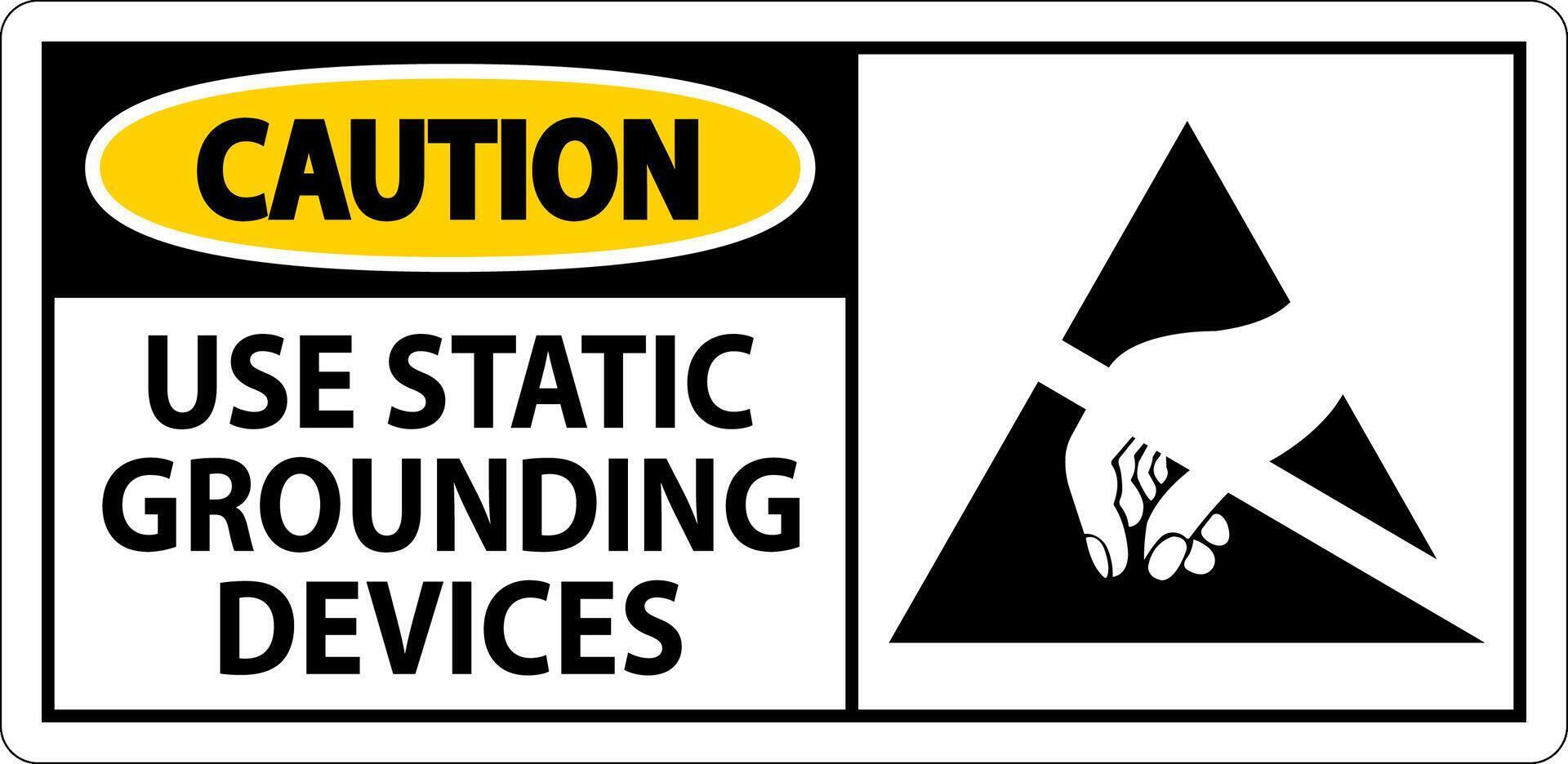 Caution Sign Use Static Grounding Devices vector