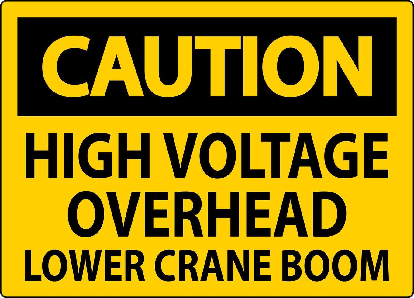 Caution Sign High Voltage Overhead, Lower Crane Boom vector