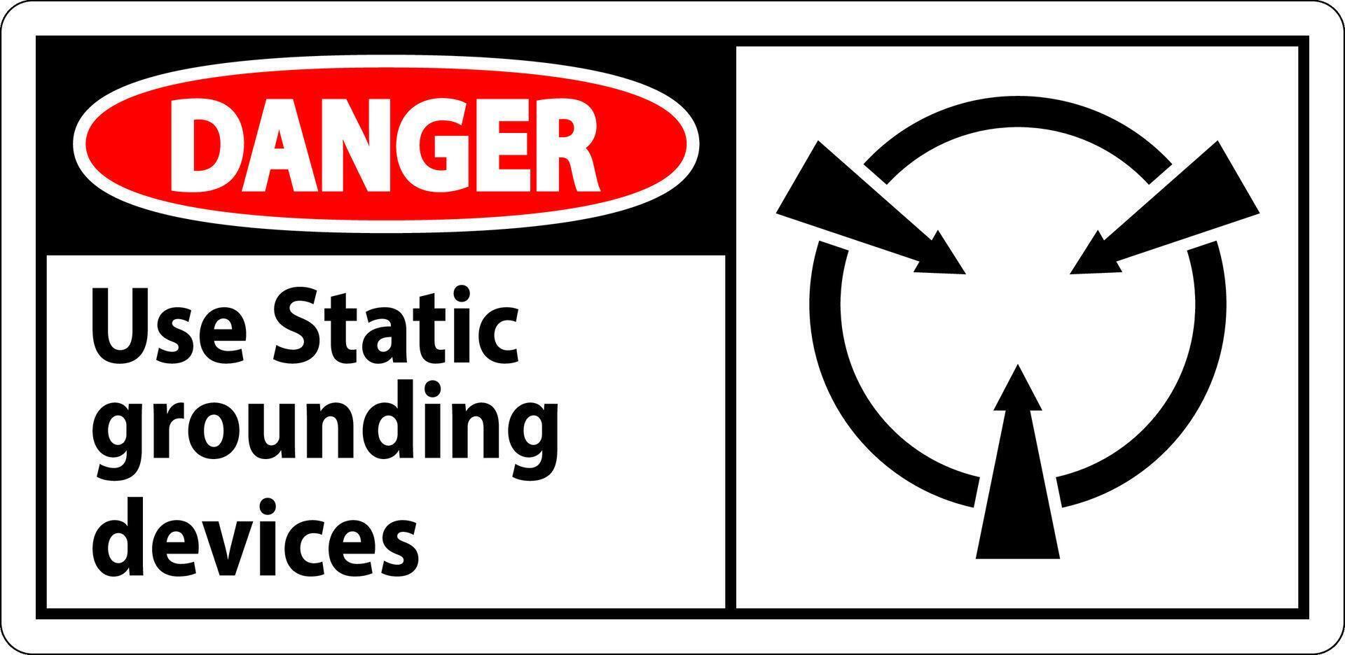 Danger Sign Use Static Grounding Devices vector