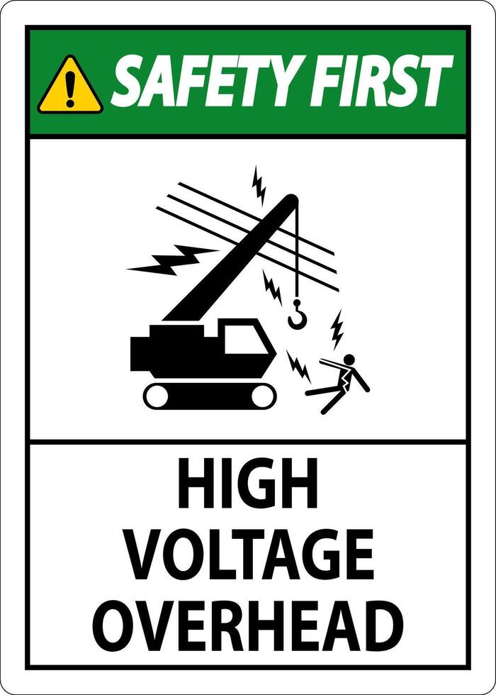 Safety First Sign High Voltage Overhead vector