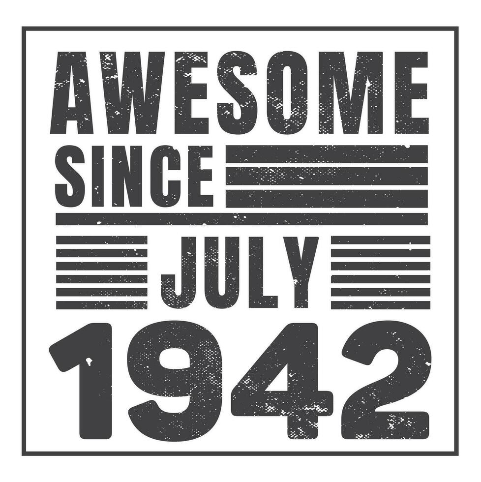 Awesome Since 1942,  Vintage Retro Birthday Vector, Birthday gifts for women or men, Vintage birthday shirts for wives or husbands, anniversary T-shirts for sisters or brother vector