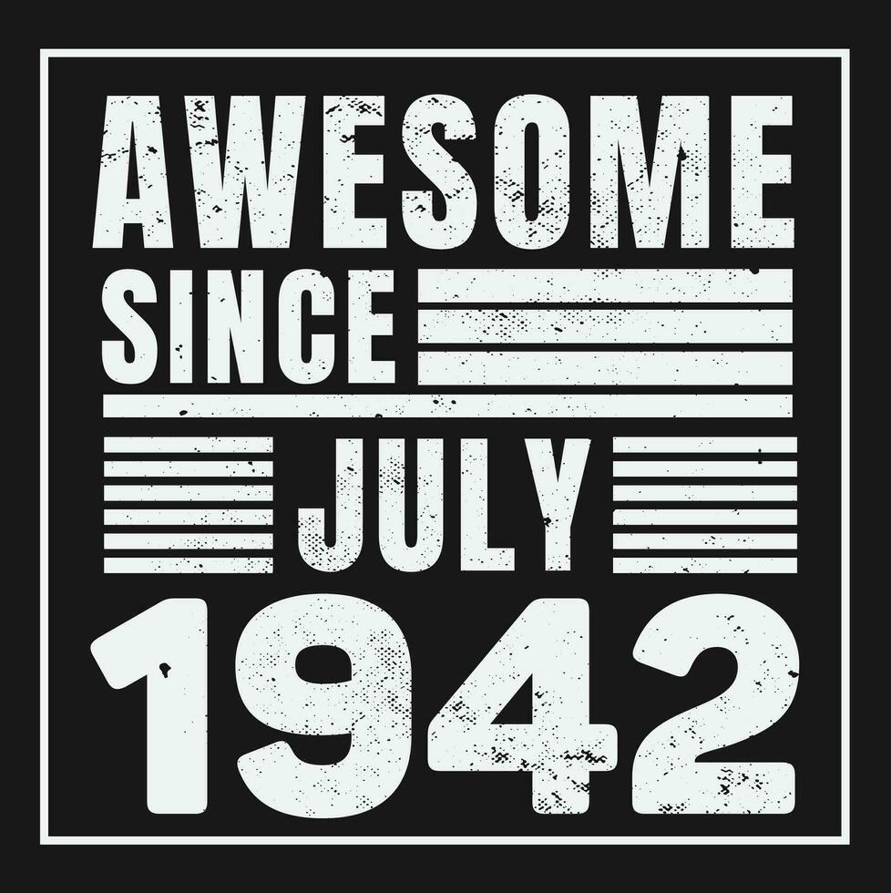 Awesome Since 1942,  Vintage Retro Birthday Vector, Birthday gifts for women or men, Vintage birthday shirts for wives or husbands, anniversary T-shirts for sisters or brother vector