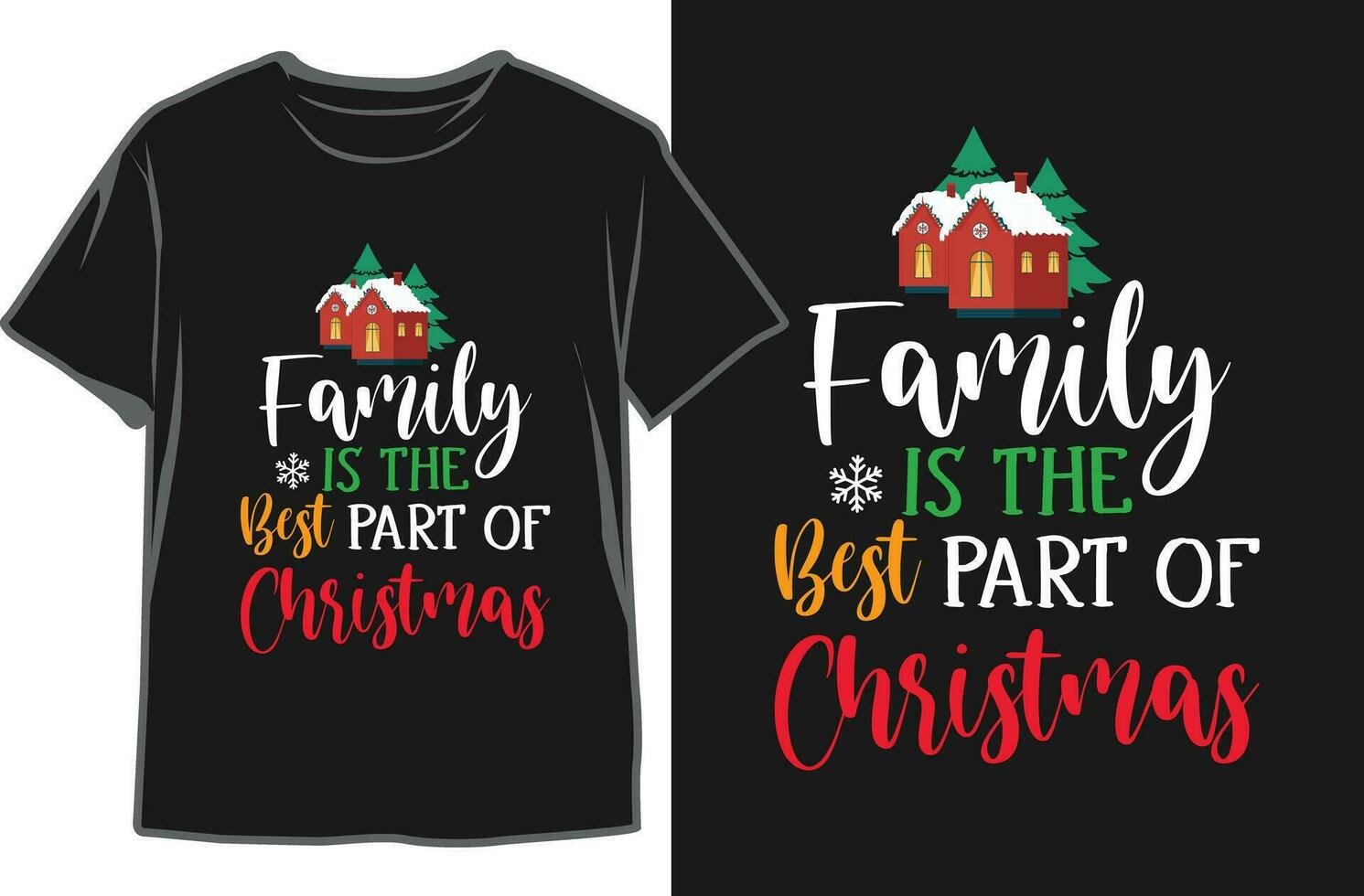 Family Is The Best Part Of Christmas-Black T-shirt Design Vector Graphics