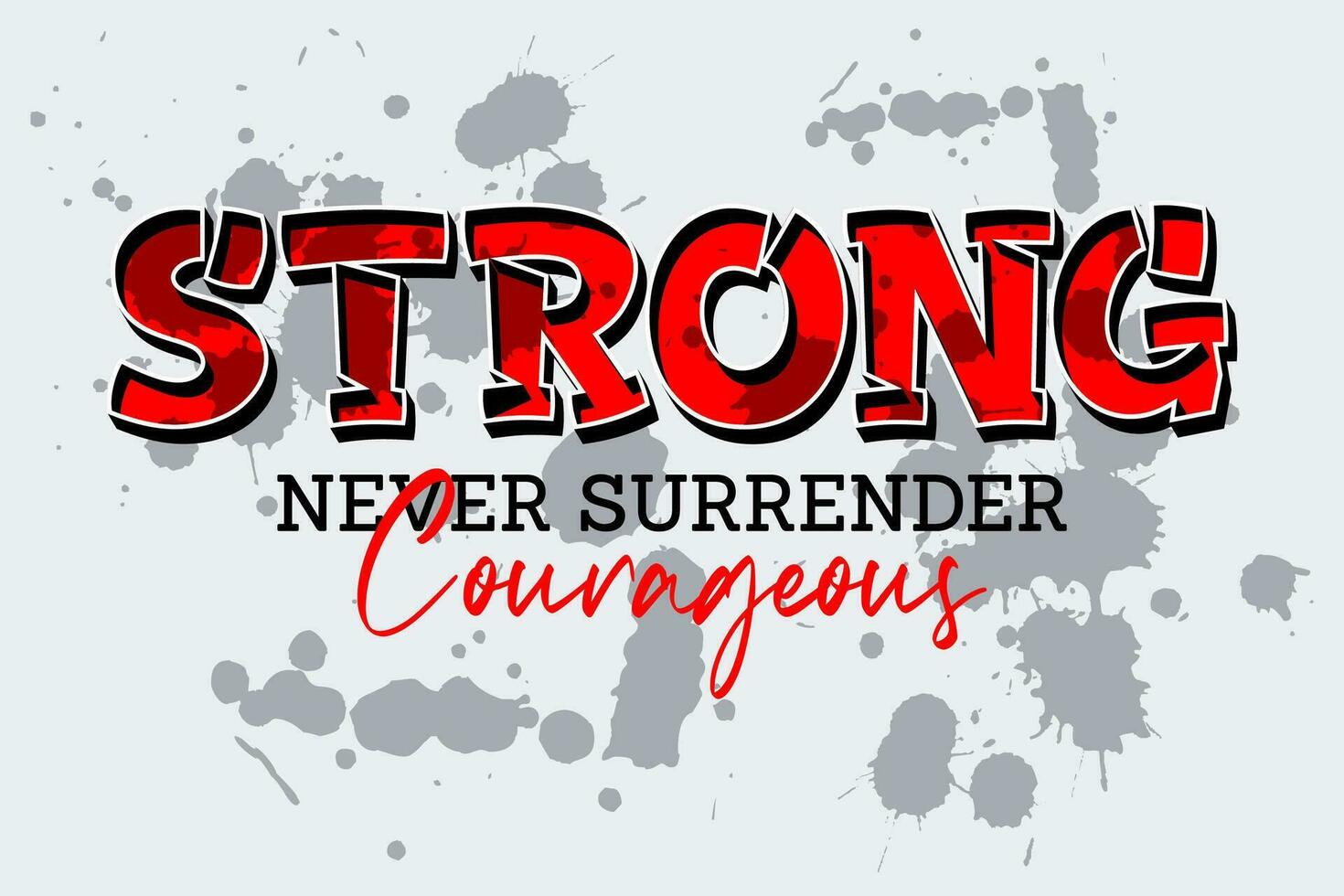 Strong typography slogan t shirt design, for t-shirt, posters, labels, etc. vector