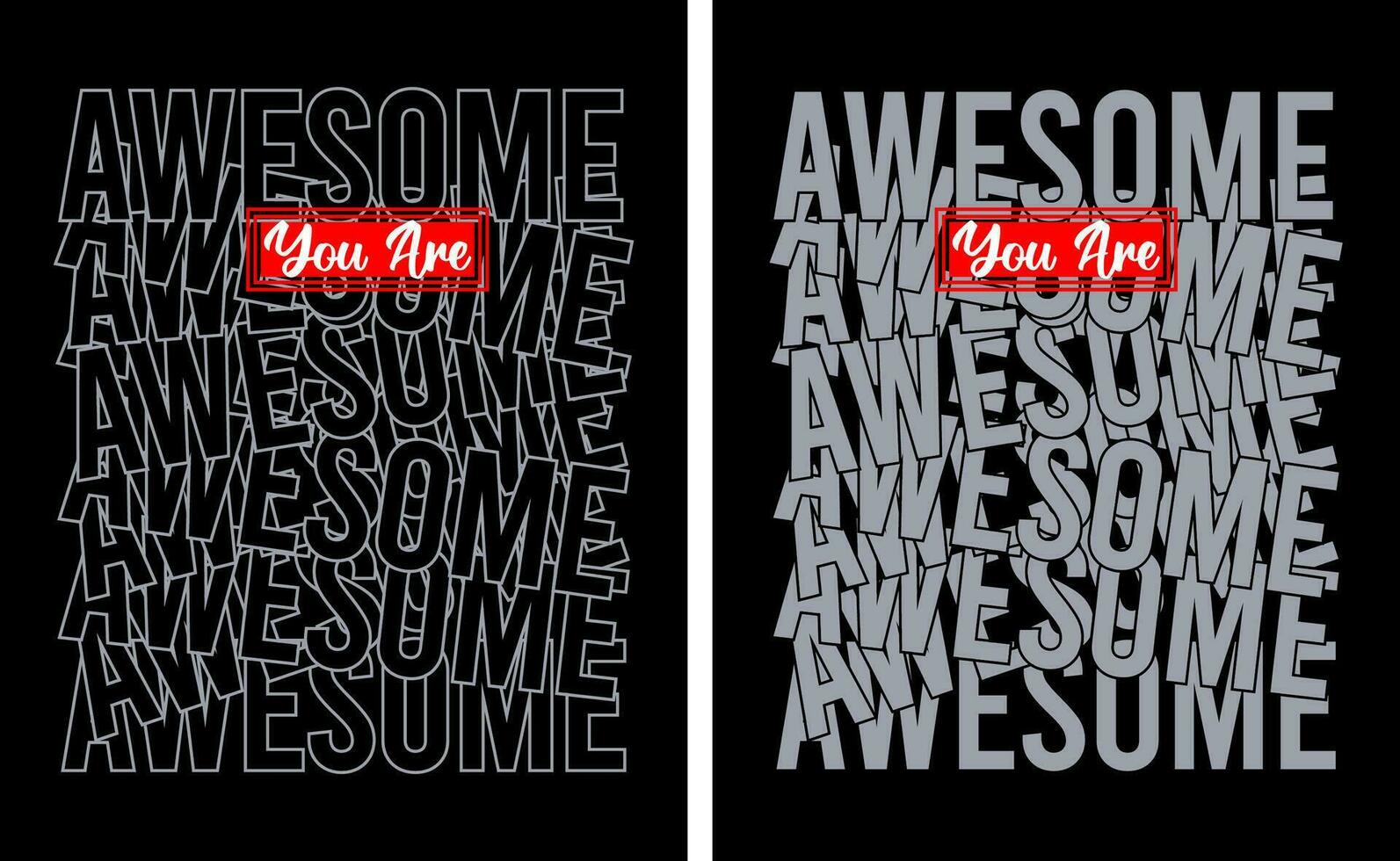 Awesome slogan t shirt pattern overlap type, motivational quote, lettering concept, banner, poster, etc. vector
