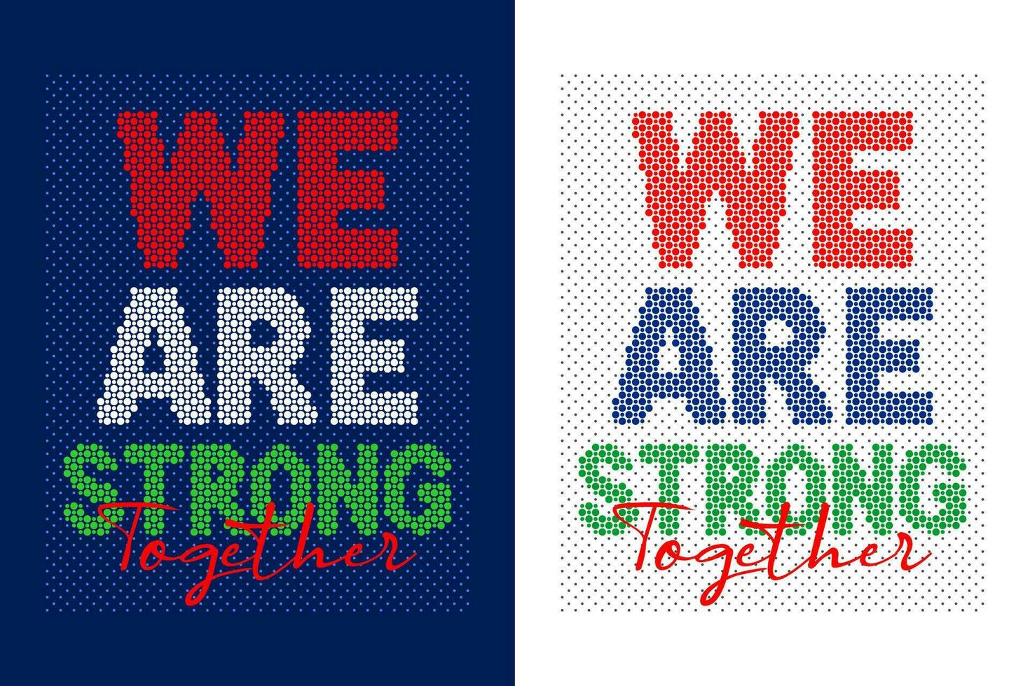 We are strong, motivational quote, lettering concept, banner, poster, etc. vector