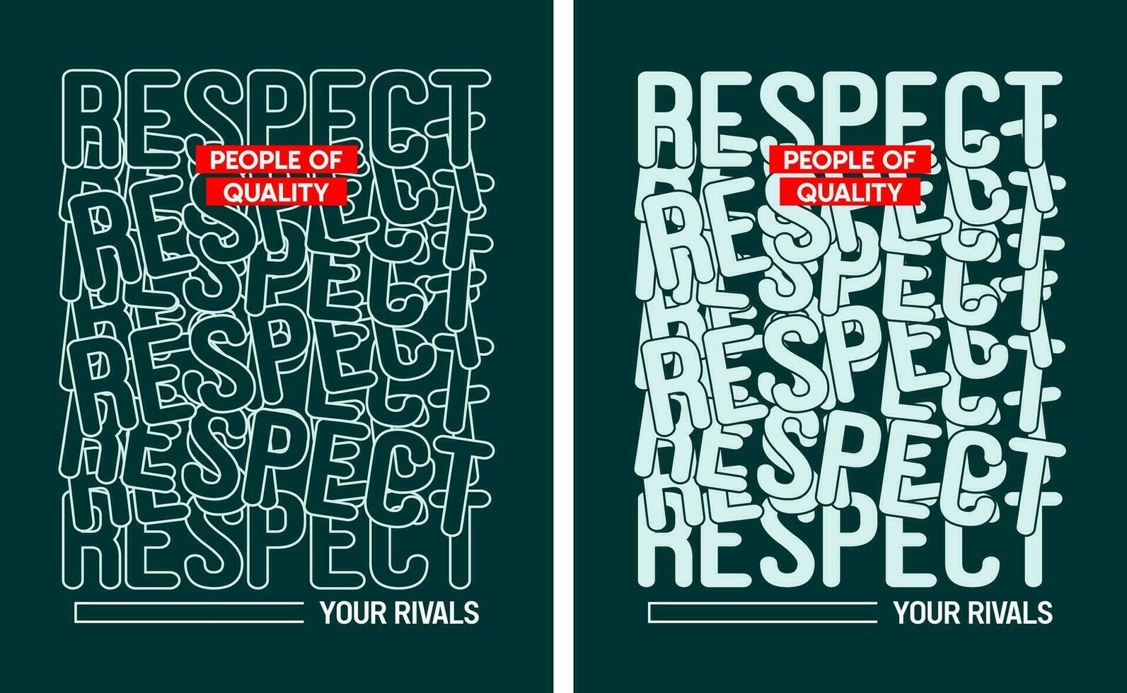 Respect slogan t shirt pattern overlap type, motivational quote, lettering concept, banner, poster, etc. vector