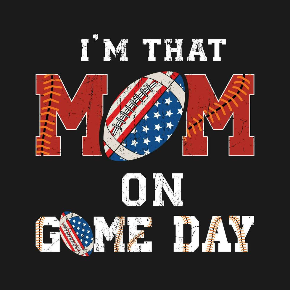 gracioso Clásico soy ese mamá en día de juego americano fútbol americano regalo camiseta diseño vector