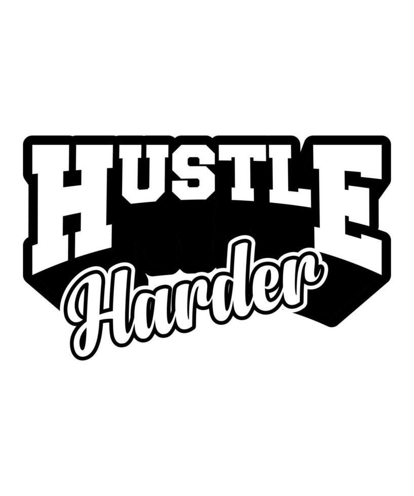 Hustle Harder GYM Typography T-shirt design vector