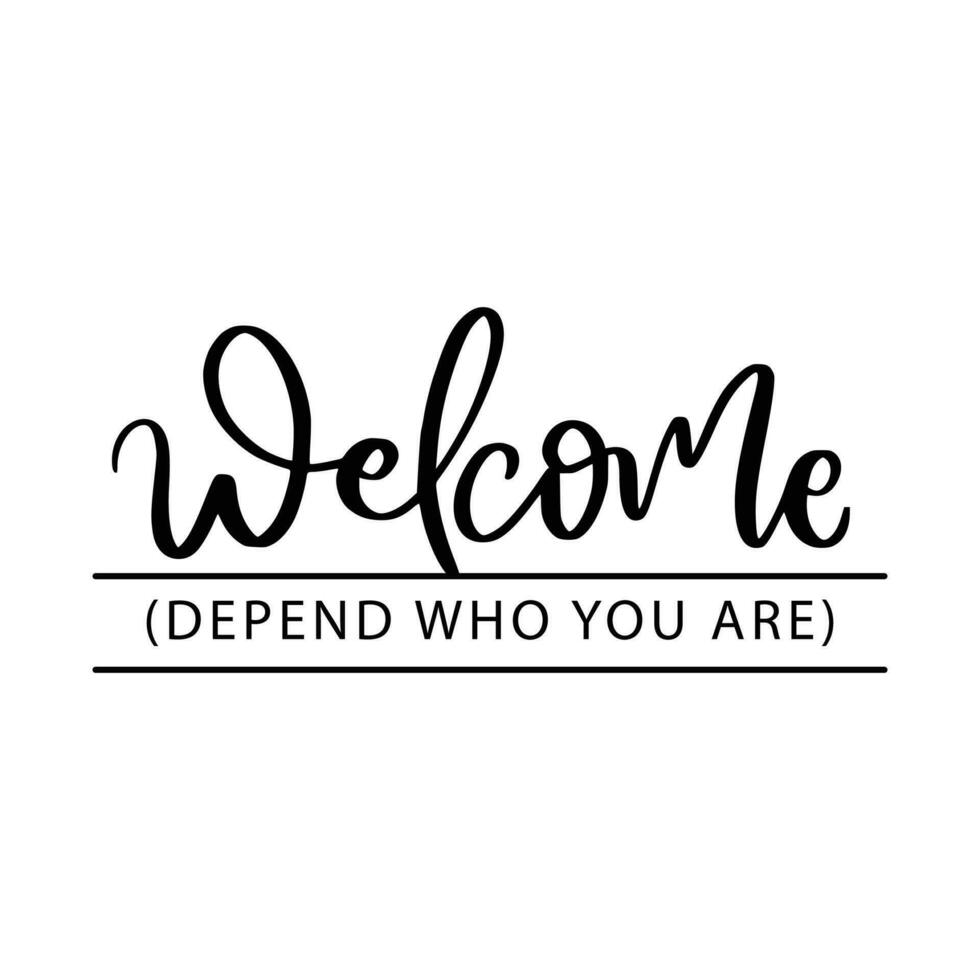 Doormat Lettering Quotes For Printable Poster, Tote Bag, Mugs, T-Shirt Design vector