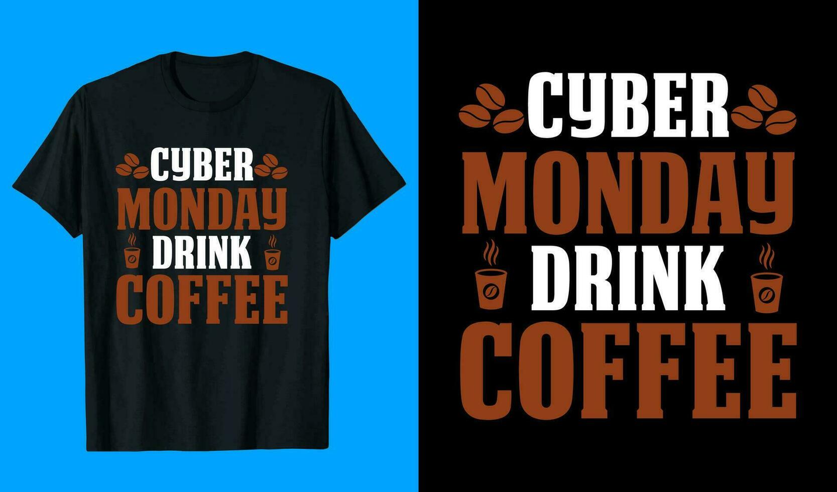 Cyber Monday Drink Coffee T-Shirt Design vector