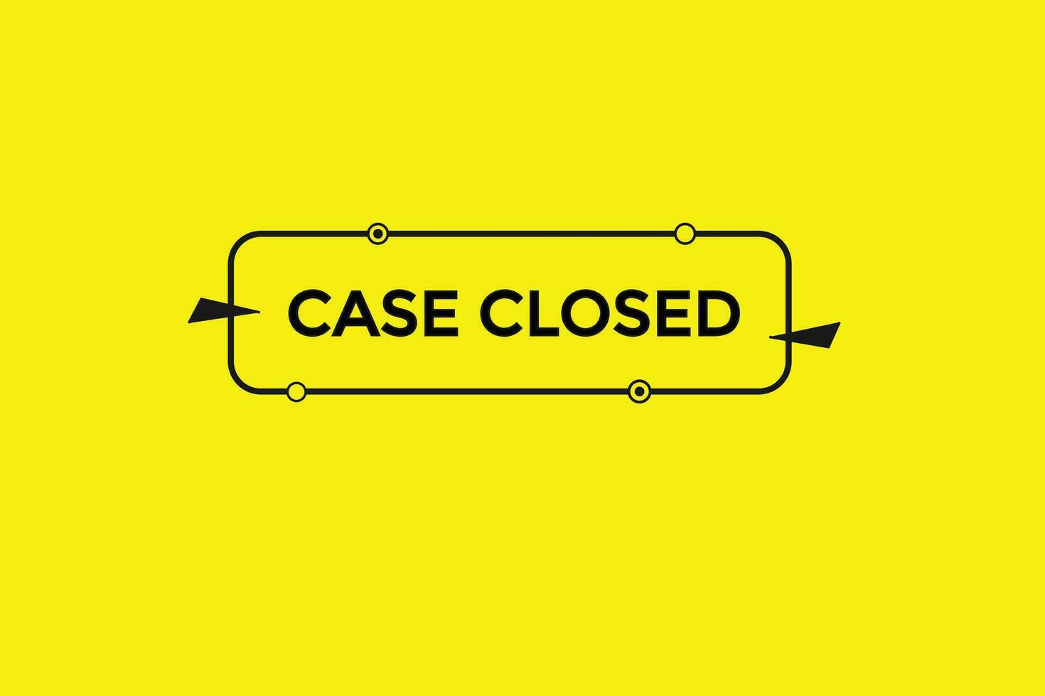 new case closed modern, website, click button, level, sign, speech, bubble  banner, vector