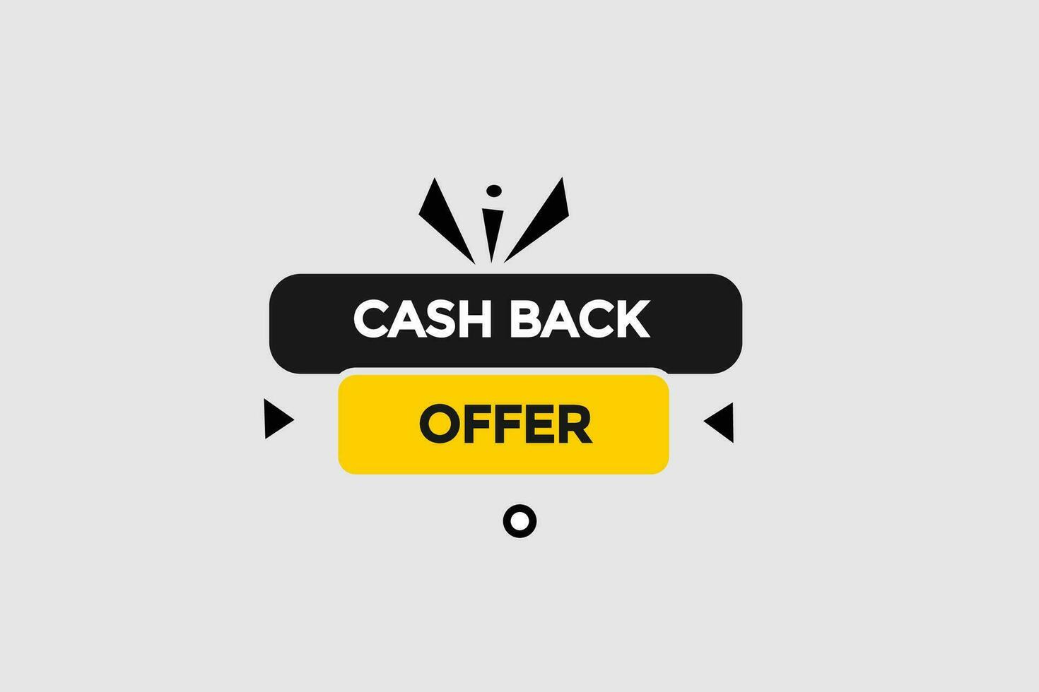 new cash back offer modern, website, click button, level, sign, speech, bubble  banner, vector