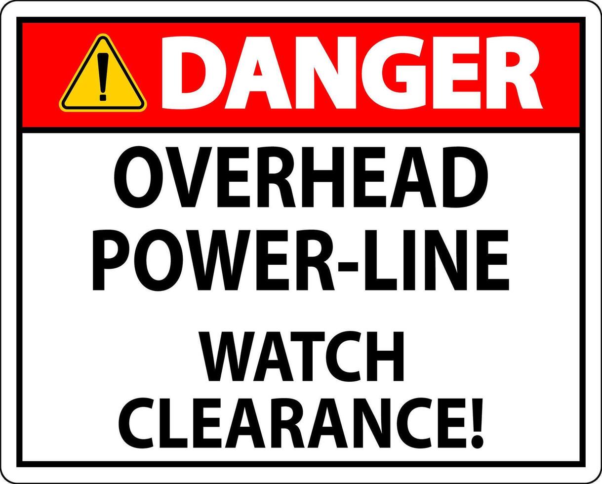 Danger Sign Overhead Power Line Watch Clearance vector