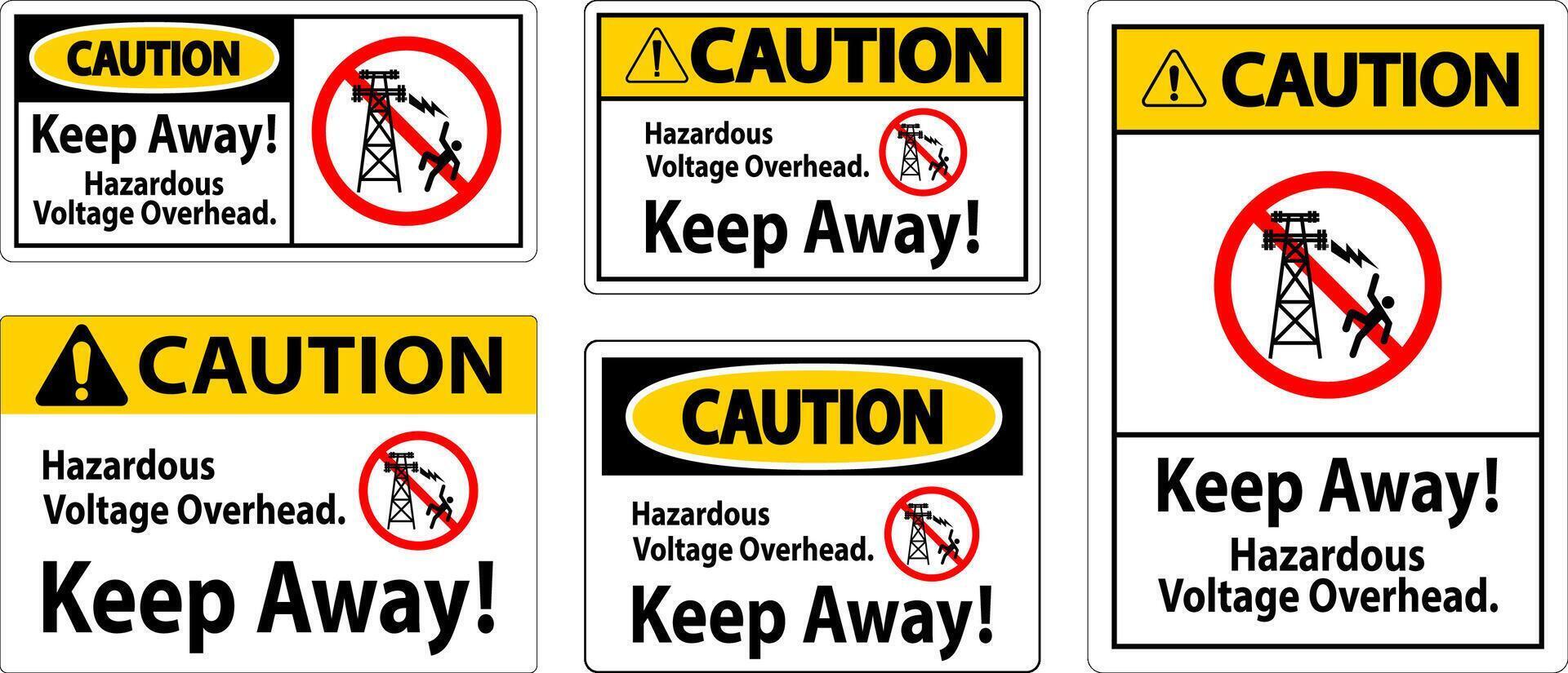 Caution Sign Hazardous Voltage Overhead - Keep Away vector