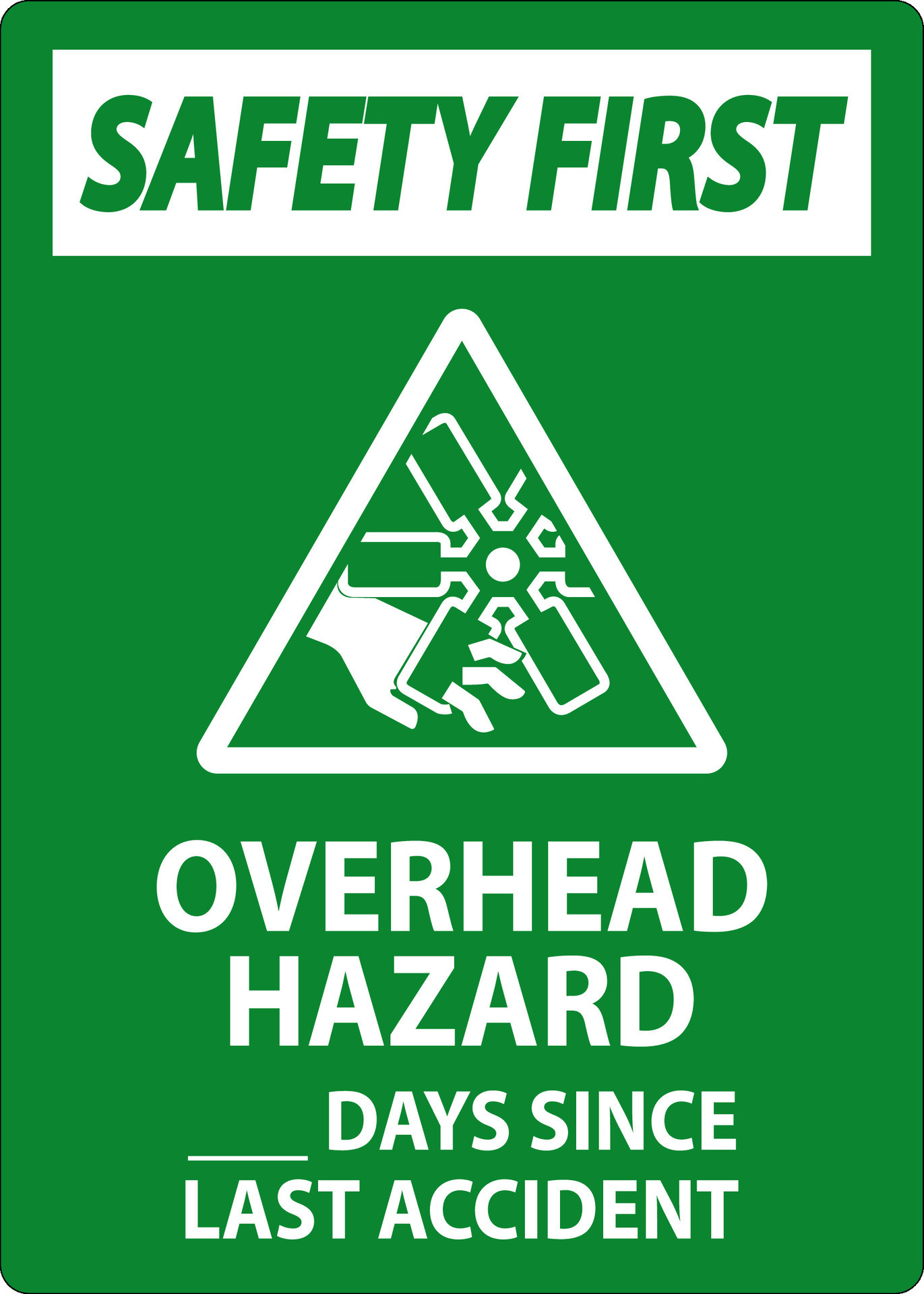 Safety First Sign Overhead Hazard Days Since Last Accident 29766874 Vector Art at Vecteezy