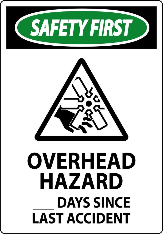 Safety First Sign Overhead Hazard Days Since Last Accident vector