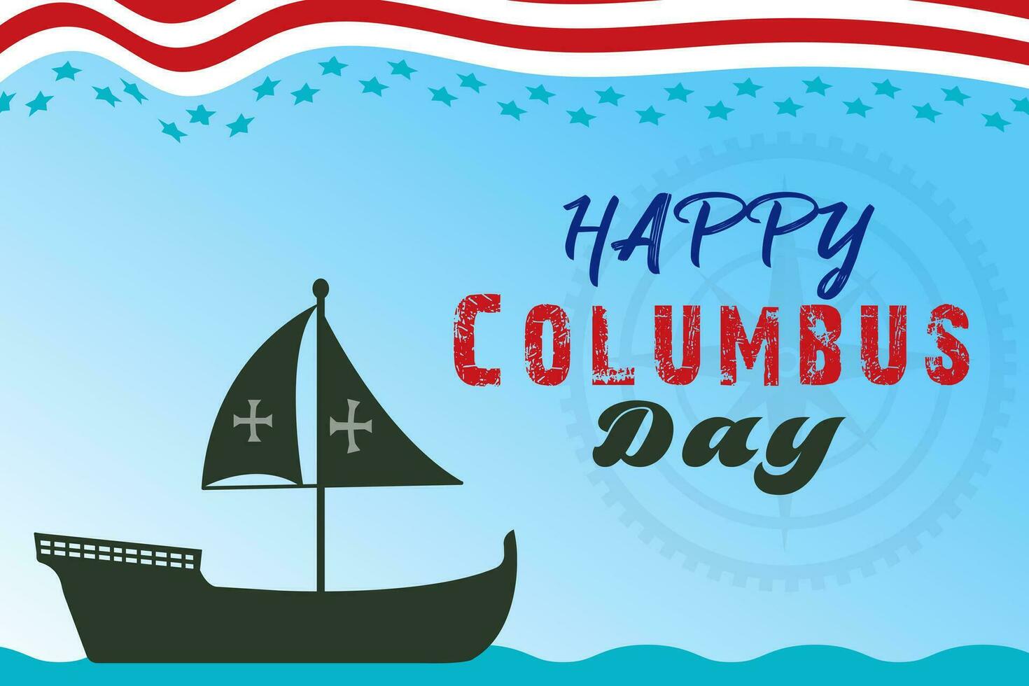 Happy Columbus Day Greetings card with Sailing ship sailboat. Christopher Columbus National Usa Holiday banner with American Flag, sea waves, Steer Wheel and compass. Discovery of America Spain theme. vector