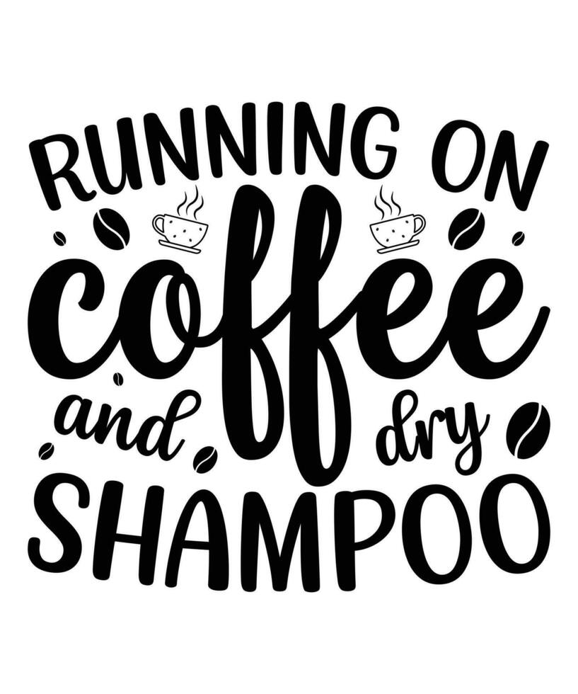 Coffee Tshirt design vector. Use for T-Shirt, mugs, stickers, Cards, etc. vector