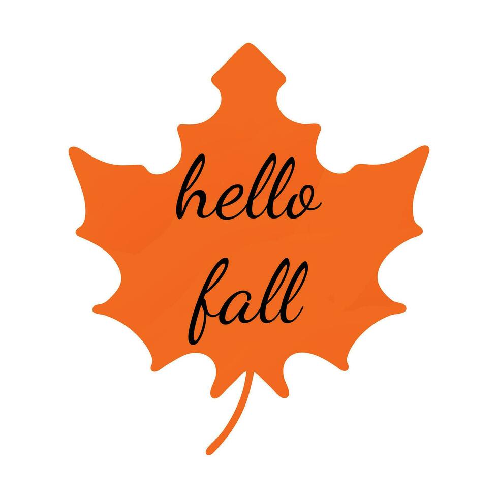 Hello fall. Illustration with maple leaf on a white background. For banner, background, greeting card. Vector illustration
