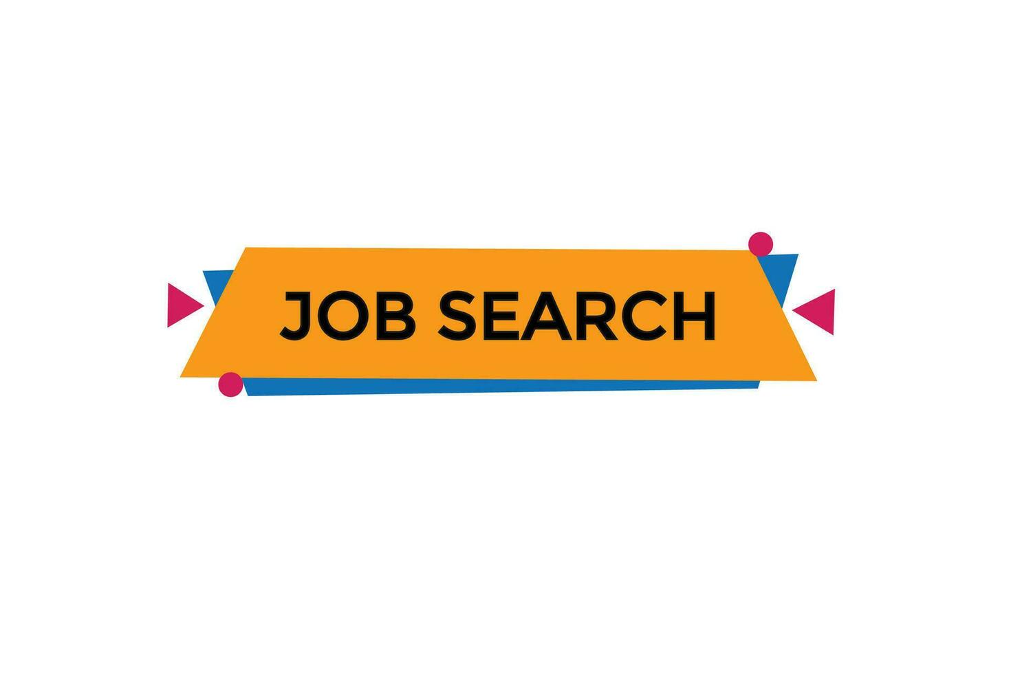 new job search modern, website, click button, level, sign, speech, bubble  banner, vector