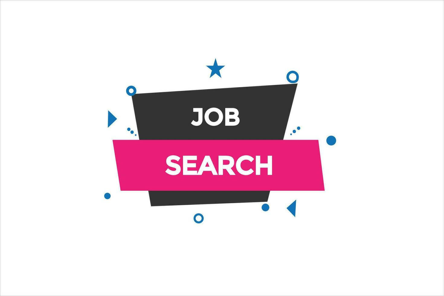 new job search modern, website, click button, level, sign, speech, bubble  banner, vector