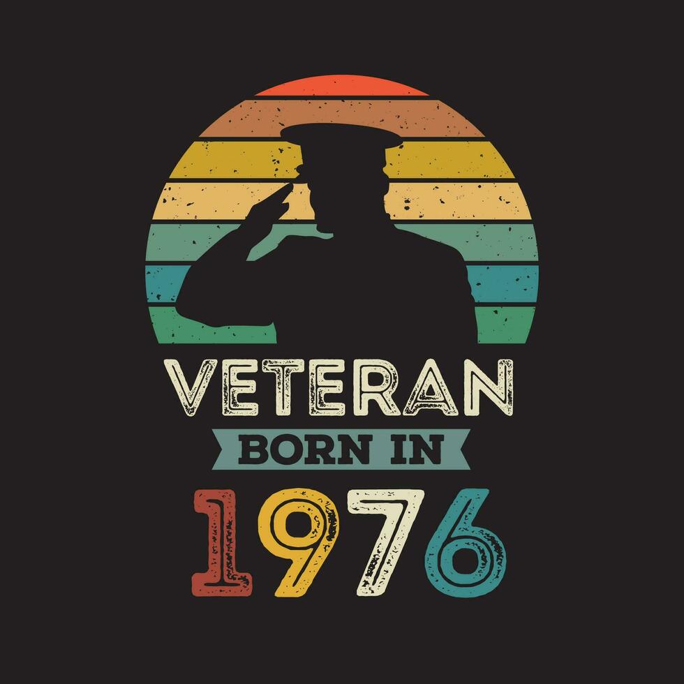 Veteran born in 1976 vector vintage style Veteran day design vector