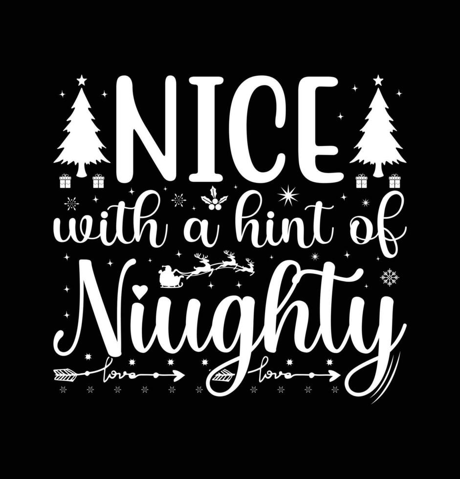 Nice with a Hint of Naughty Merry Christmas Lettering vector