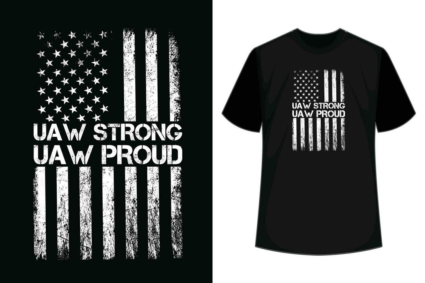 UAW Strong UAW Proud USA Flag Union Pride UAW Laborer Worker T-Shirt vector