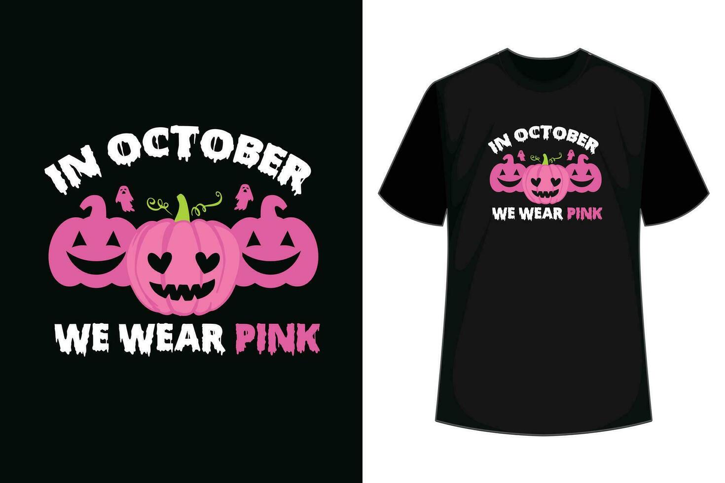 In October We Wear Pink Ghosts  Pumpkins for Breast Cancer T-Shirt vector