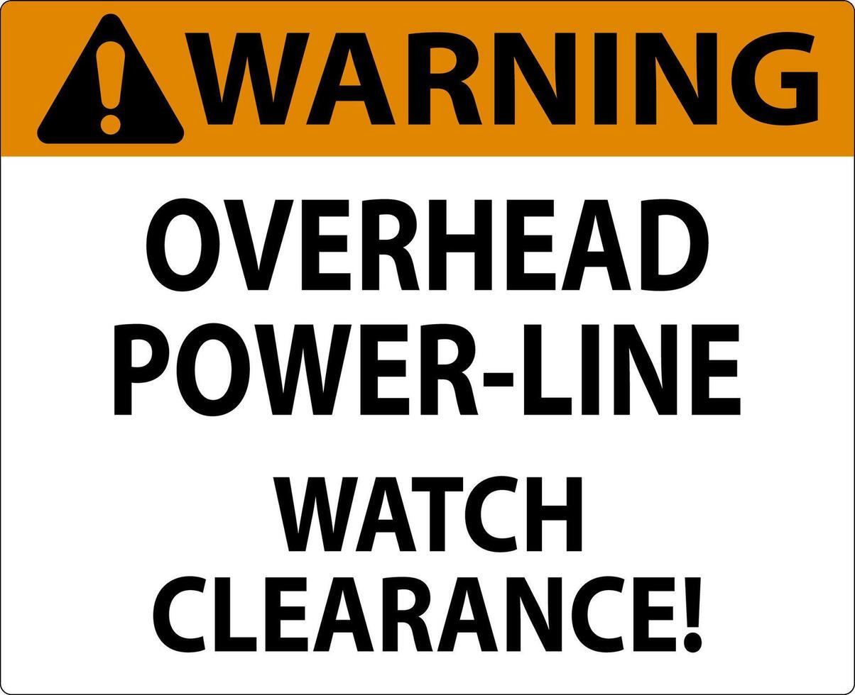 Warning Sign Overhead Power Line Watch Clearance vector
