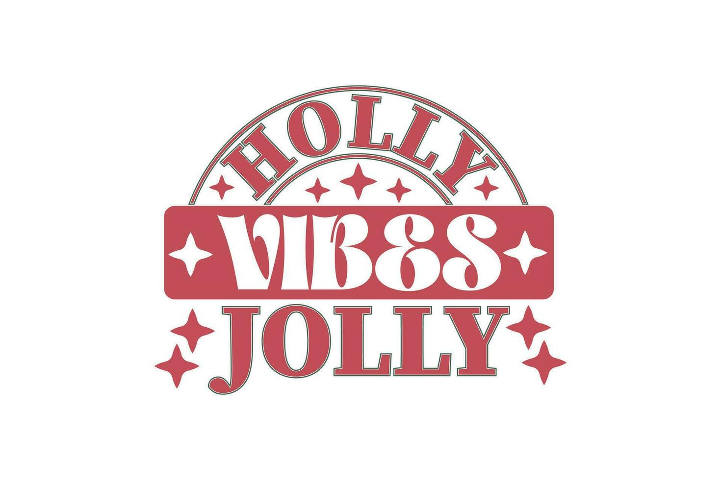 Holly Jolly Vibes Christmas Retro Typography T-shirt Design vector