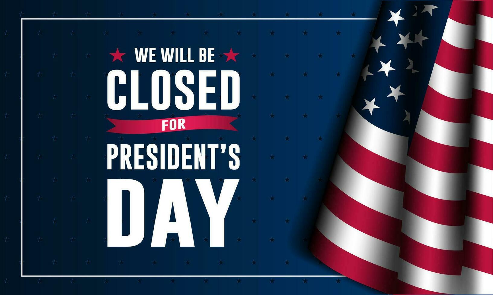 President's Day Background Design Vector Illustration With We Will Be Closed text.