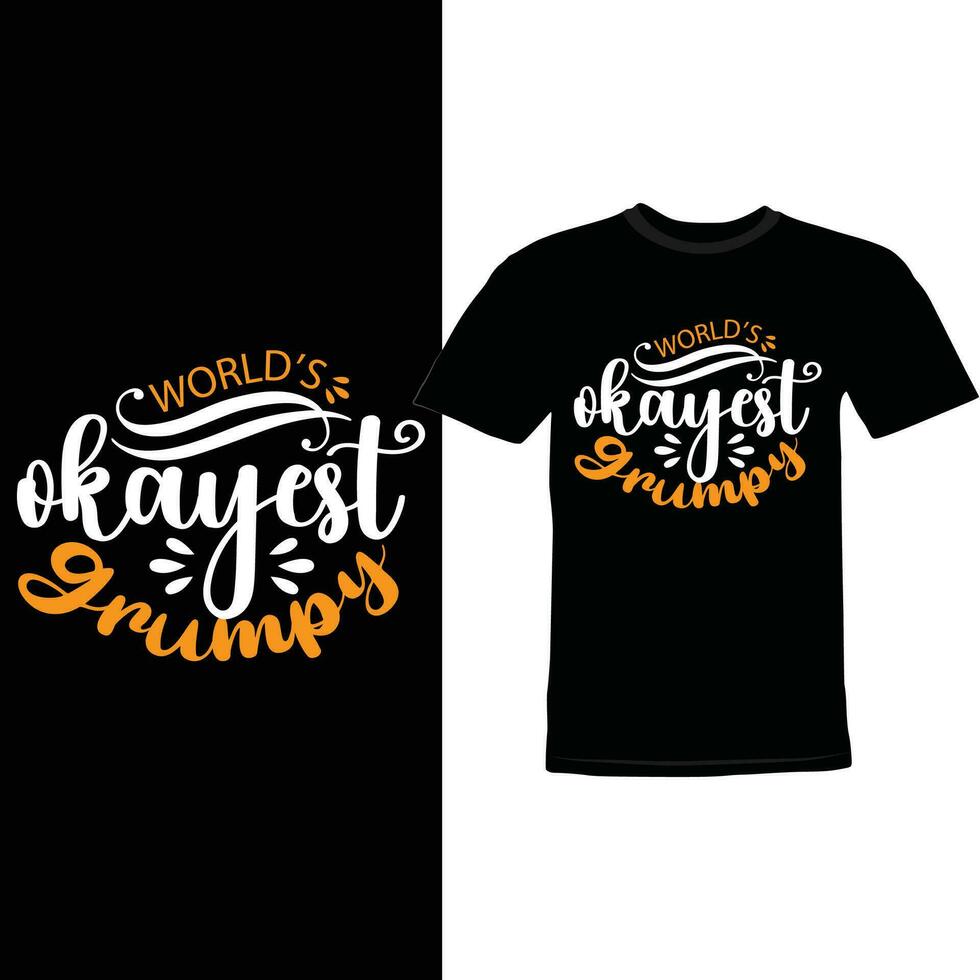 Worlds Okayest Grumpy Calligraphy Vintage Style, Proud Grumpy Funny Grumpy Shirt Design vector