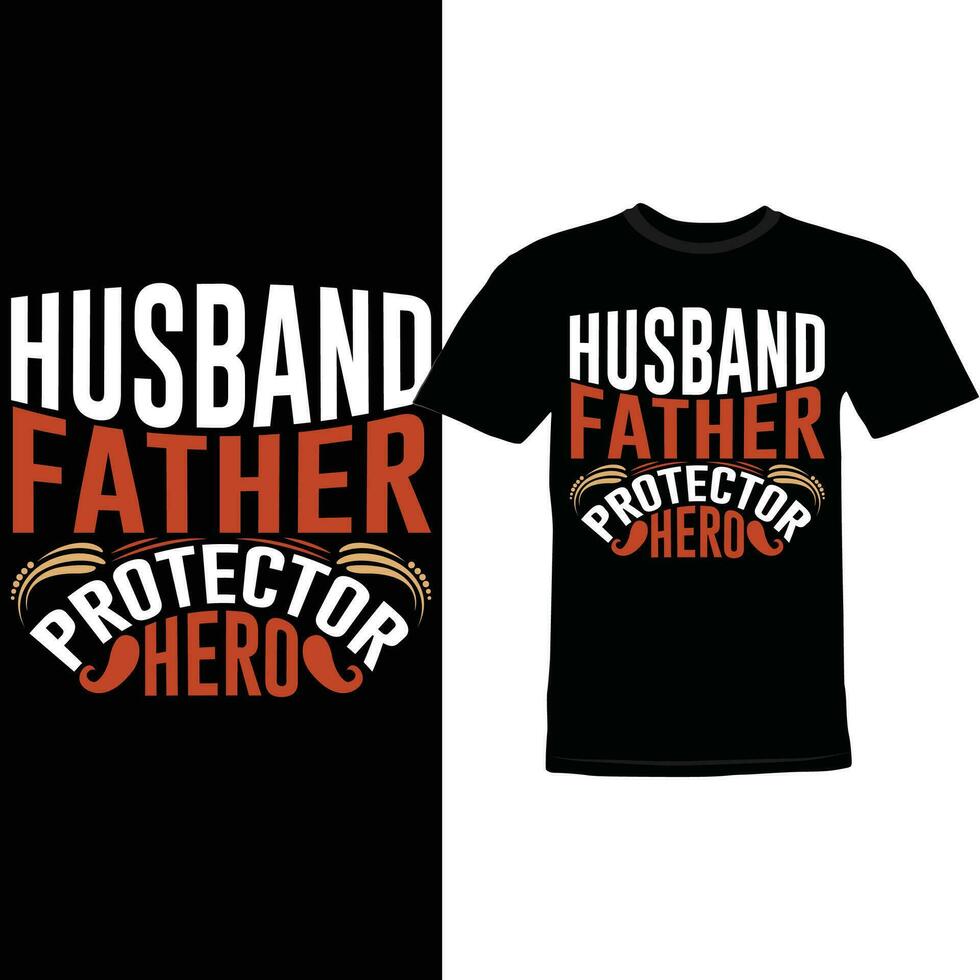 Husband Father Protector Hero, Father And Child Best Dad Tees, Dad And Daughter Silhouette Quotes vector